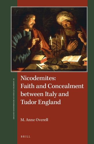 Cover image for Nicodemites: Faith and Concealment between Italy and Tudor England