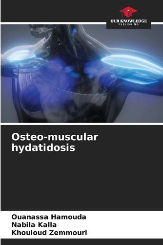 Cover image for Osteo-muscular hydatidosis