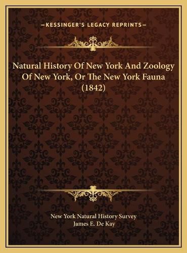 Cover image for Natural History of New York and Zoology of New York, or the New York Fauna (1842)