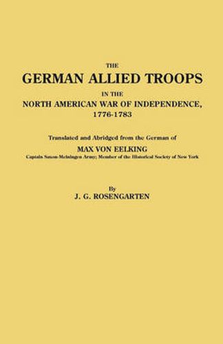 Cover image for German Allied Troops in the North American War of Independence, 1776-1783