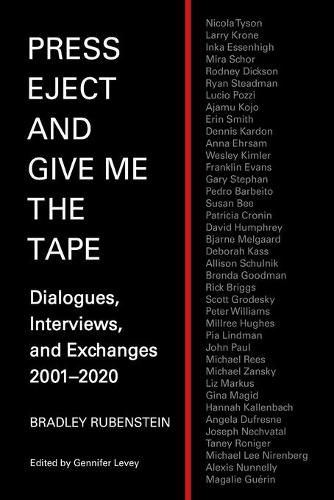 Cover image for Press Eject and Give Me the Tape: Dialogues, Interviews, and Exchanges 2001-2020