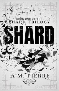 Cover image for Shard: Book One of The Shard Trilogy (A YA Sci-fi Teens with Powers Series)