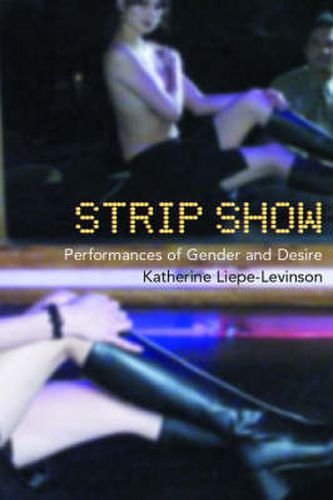 Cover image for Strip Show: Performances of Gender and Desire