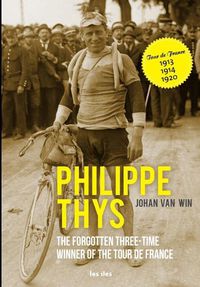 Cover image for Philippe Thys, the forgotten three-time winner of the Tour de France