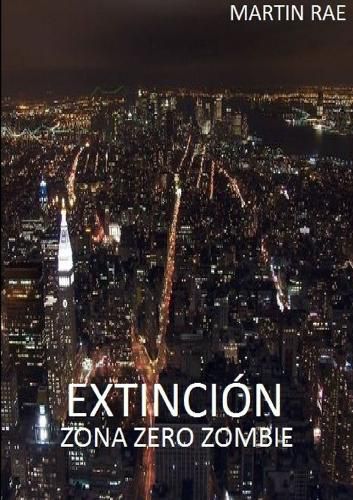 Cover image for EXTINCION zona zero zombie