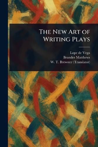 Cover image for The New Art of Writing Plays