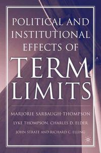 Cover image for The Political and Institutional Effects of Term Limits