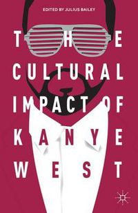Cover image for The Cultural Impact of Kanye West