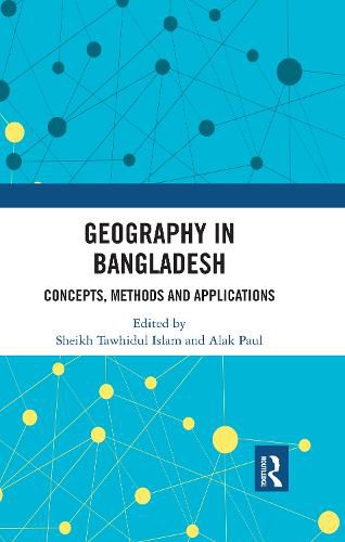 Cover image for Geography in Bangladesh: Concepts, Methods and Applications