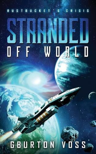 Cover image for Stranded Off World: Rustbucket's Crisis: A Science Fiction Novel