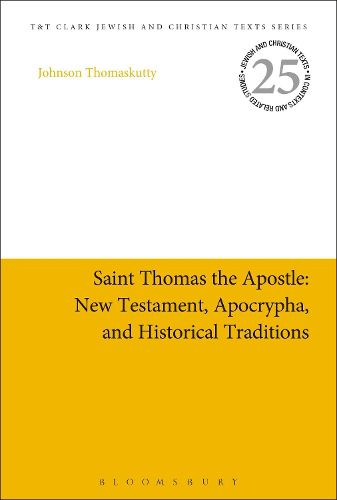 Cover image for Saint Thomas the Apostle: New Testament, Apocrypha, and Historical Traditions