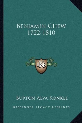 Cover image for Benjamin Chew 1722-1810