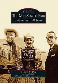 Cover image for The Mid-South Fair, Tn: Celebrating 150 Years