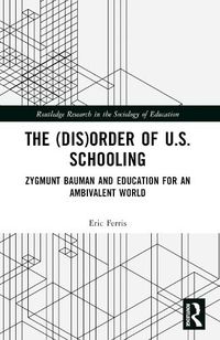 Cover image for The (Dis)Order of U.S. Schooling