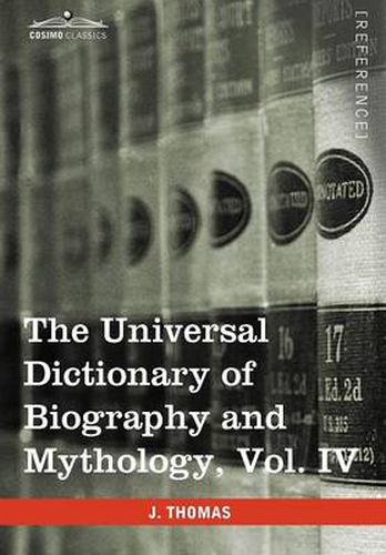 Cover image for The Universal Dictionary of Biography and Mythology, Vol. IV (in Four Volumes): Pro - Zyp