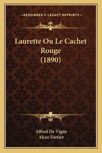 Laurette Ou Le Cachet Rouge (1890)