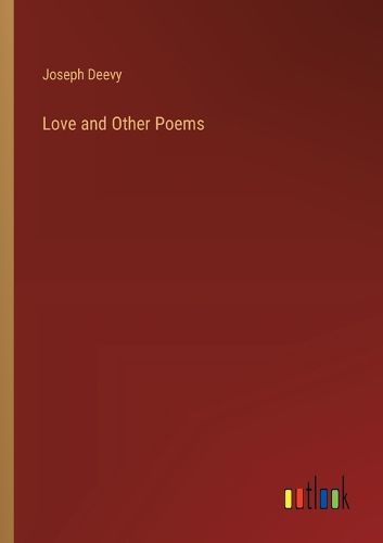 Cover image for Love and Other Poems