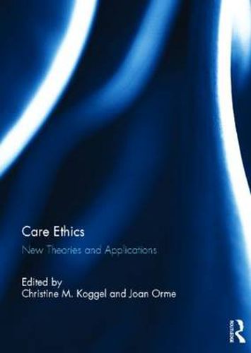 Cover image for Care Ethics: New Theories and Applications