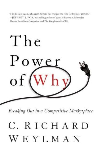 The Power of Why: Breaking Out In a Competitive Marketplace