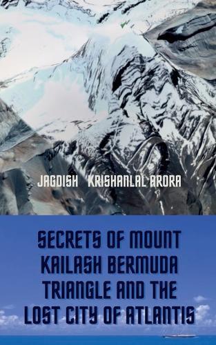 Cover image for Secrets of Mount Kailash, Bermuda Triangle and the Lost City of Atlantis