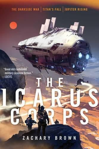 The Icarus Corps: The Darkside War; Titan's Fall; Jupiter Rising