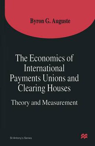 Cover image for The Economics of International Payments Unions and Clearing Houses: Theory and Measurement