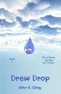 Cover image for Drew Drop: It's a Great Big Sky Out There...