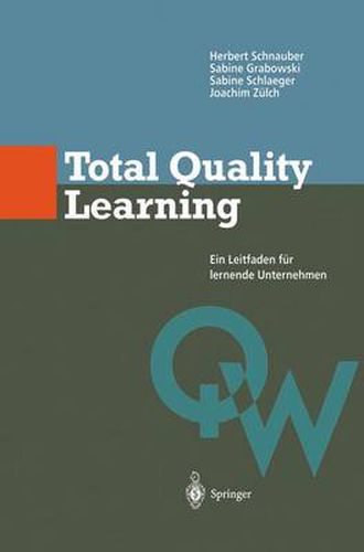 Cover image for Total Quality Learning: Ein Leitfaden fur lermende Unternehmen