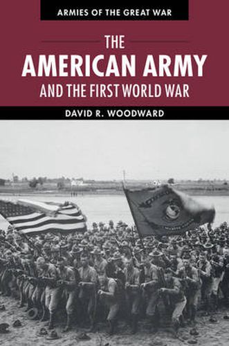 Cover image for The American Army and the First World War