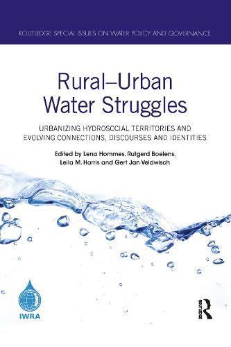 Cover image for Rural-Urban Water Struggles: Urbanizing Hydrosocial Territories and Evolving Connections, Discourses and Identities