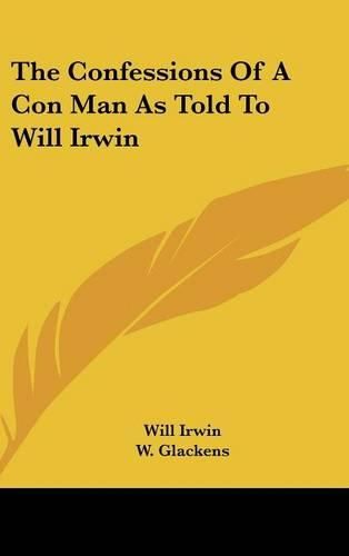 The Confessions of a Con Man as Told to Will Irwin