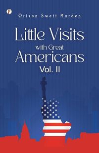 Cover image for Little Visits with Great Americans, Vol. 2