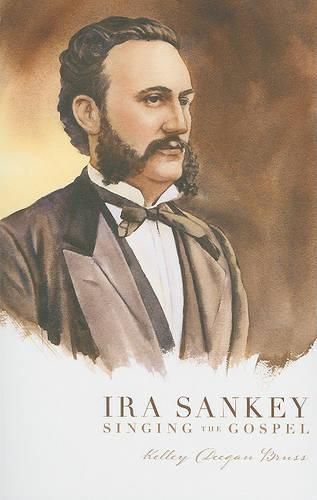 Cover image for Ira Sankey: Singing the Gospel