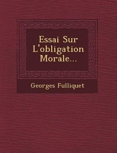 Cover image for Essai Sur L'Obligation Morale...