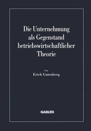 Cover image for Die Unternehmung ALS Gegenstand Betriebswirtschaftlicher Theorie