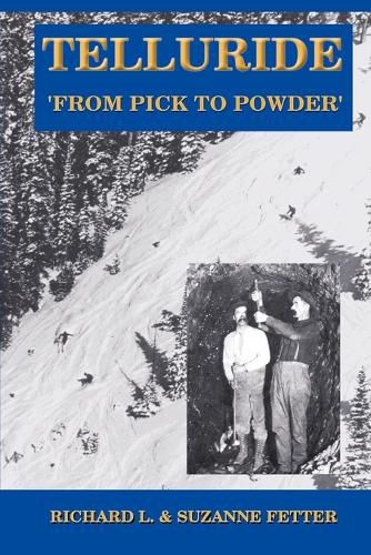 Cover image for Telluride: From Pick to Powder