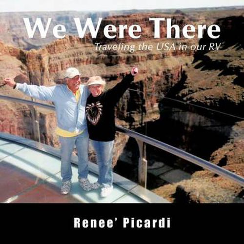 Cover image for We Were There: Traveling the USA in Our RV