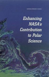 Cover image for Enhancing Nasa's Contributions to Polar Science: A Review of Polar Geophysical Data Sets