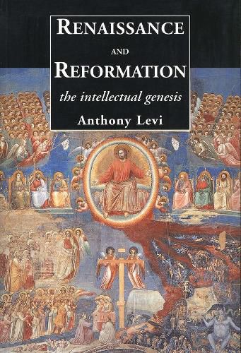 Cover image for Renaissance and Reformation: The Intellectual Genesis