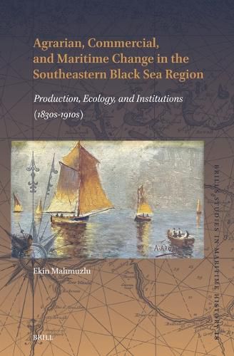 Cover image for Agrarian, Commercial, and Maritime Change in the Southeastern Black Sea Region