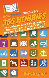 Cover image for HowExpert Guide to 365 Hobbies