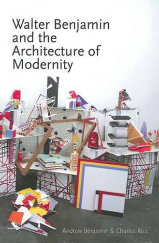 Cover image for Walter Benjamin and the Architecture of Modernity