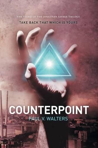 Cover image for Counterpoint: Take Back That Which Is Yours - The Third of the Jonathan Savage Trilogy