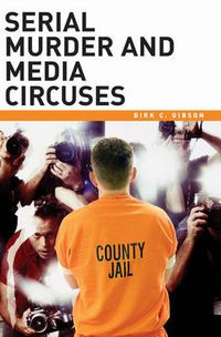 Cover image for Serial Murder and Media Circuses