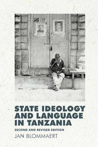 Cover image for State Ideology and Language in Tanzania: Second and revised edition