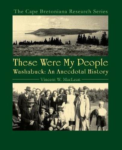 Cover image for These Were My People: Washabuck, an Anecdotal History