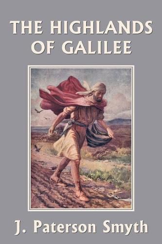 Cover image for When the Christ Came-The Highlands of Galilee (Yesterday's Classics)