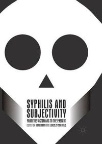 Cover image for Syphilis and Subjectivity: From the Victorians to the Present