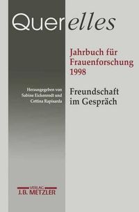 Cover image for Querelles. Jahrbuch fur Frauenforschung 1998: Band 3: Freundschaft und Gesprach