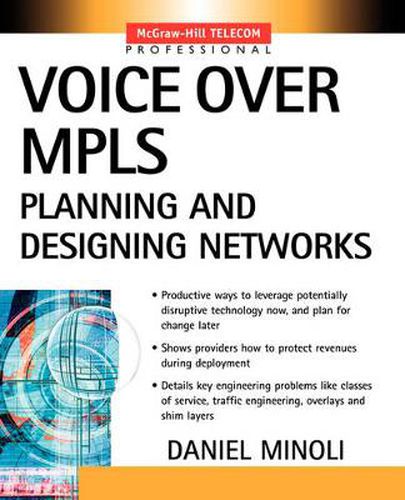 Cover image for Voice Over MPLS: Planning and Designing Networks